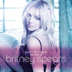 Britney Spears - Oops I Did It Again The Best Of